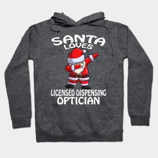 Santa Loves Licensed Dispensing Optician Christmas Hoodie